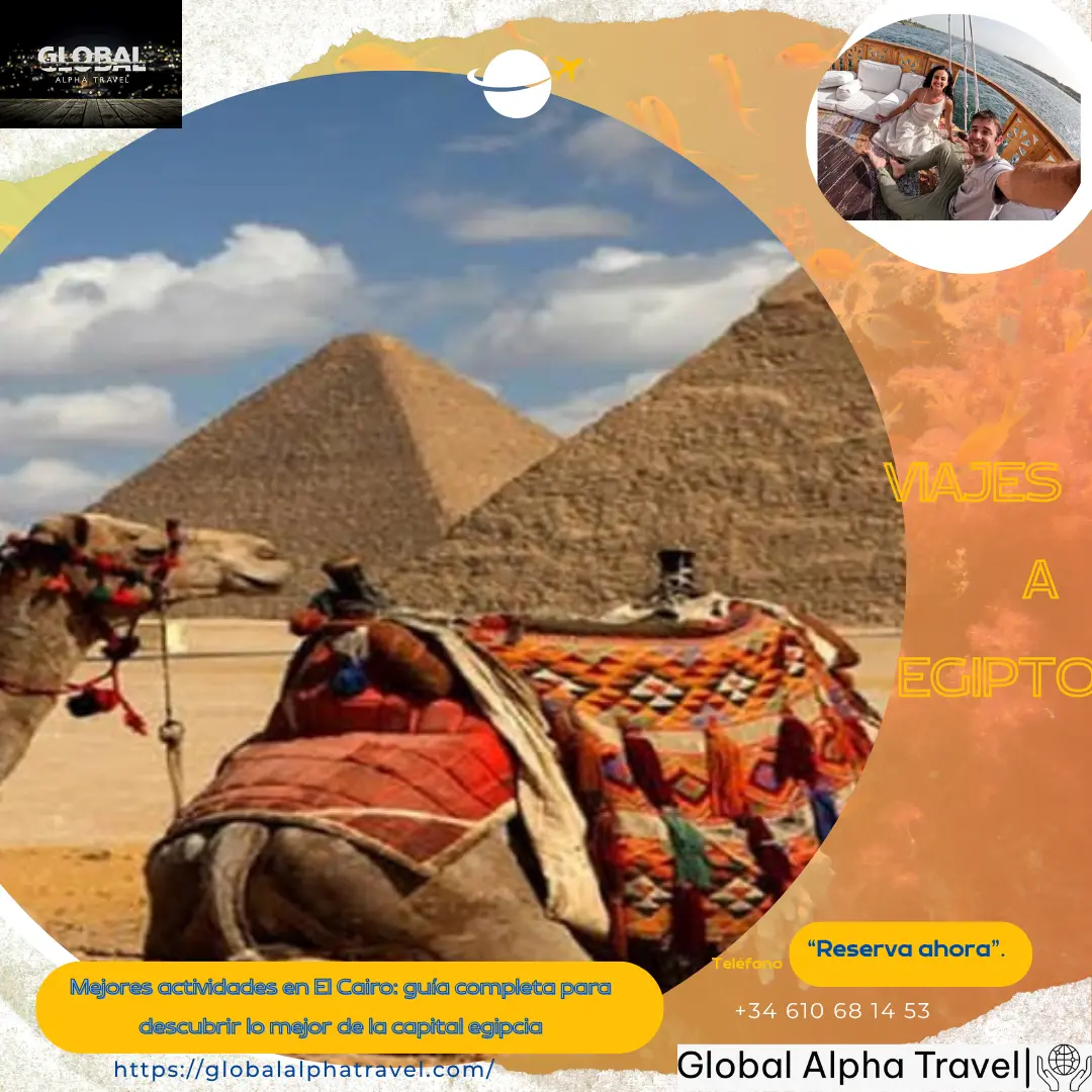 Mejores actividades en El Cairo: guía completa para descubrir lo mejor de la capital egipcia