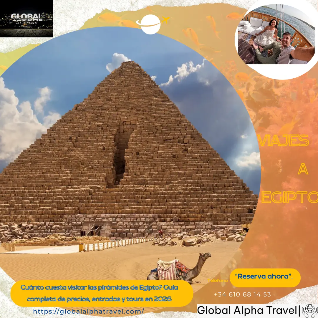 Cuánto cuesta visitar las pirámides de Egipto? Guía completa de precios, entradas y tours en 2026