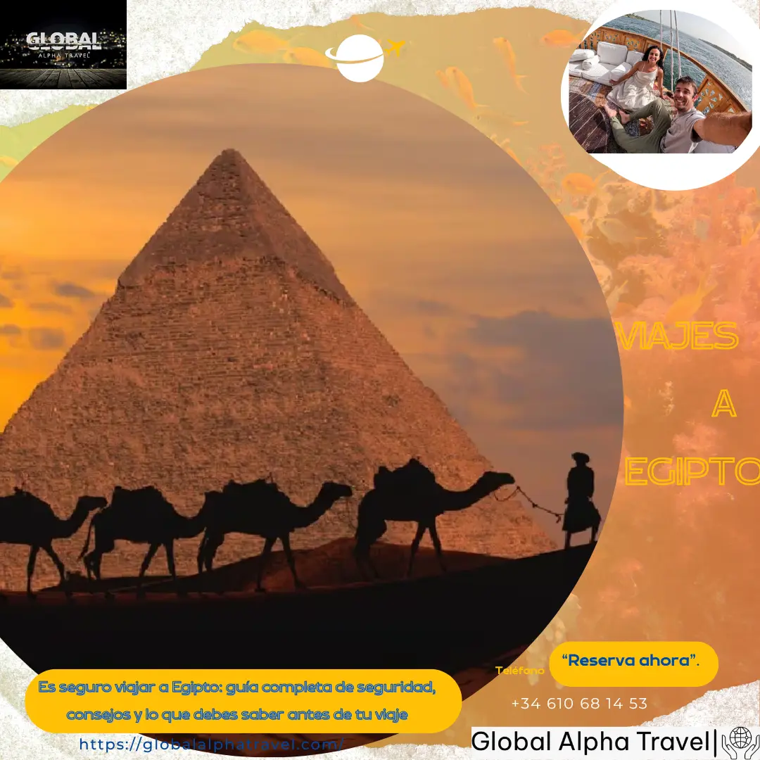 Es seguro viajar a Egipto: guía completa de seguridad, consejos y lo que debes saber antes de tu viaje