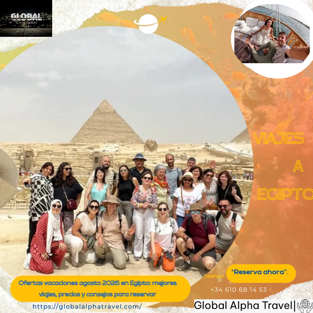 Ofertas vacaciones agosto 2026 en Egipto: mejores viajes, precios y consejos para reservar